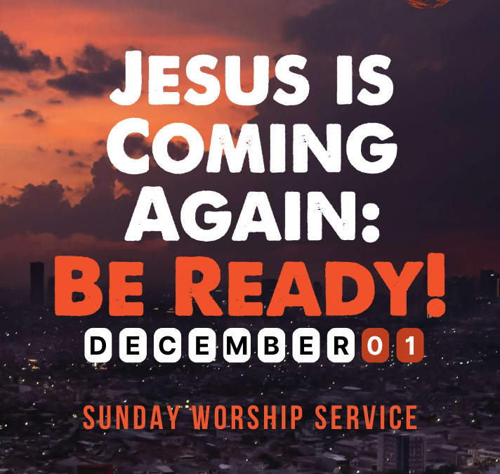 Jesus is Coming Again, Be Ready!